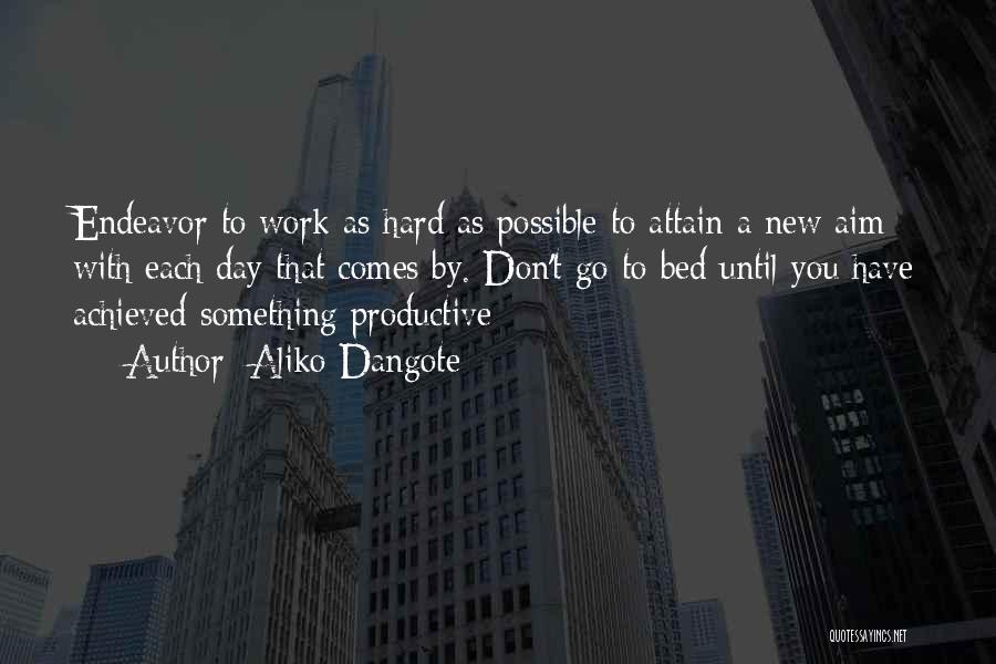 To Work Hard Quotes By Aliko Dangote