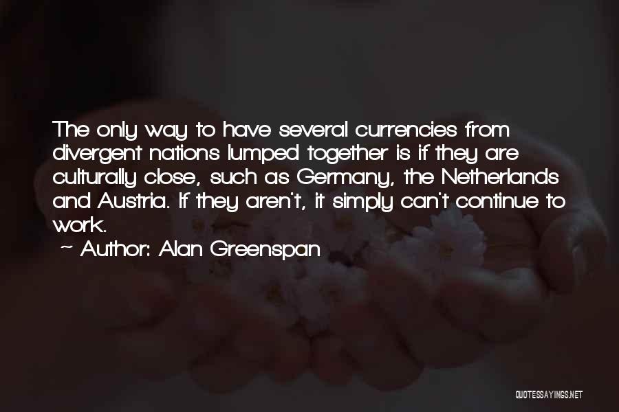 To Work Together Quotes By Alan Greenspan