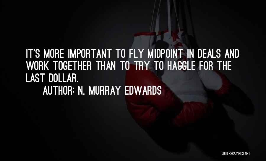 To Work Together Quotes By N. Murray Edwards