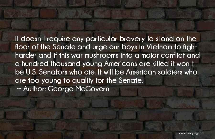 To Young To Die Quotes By George McGovern