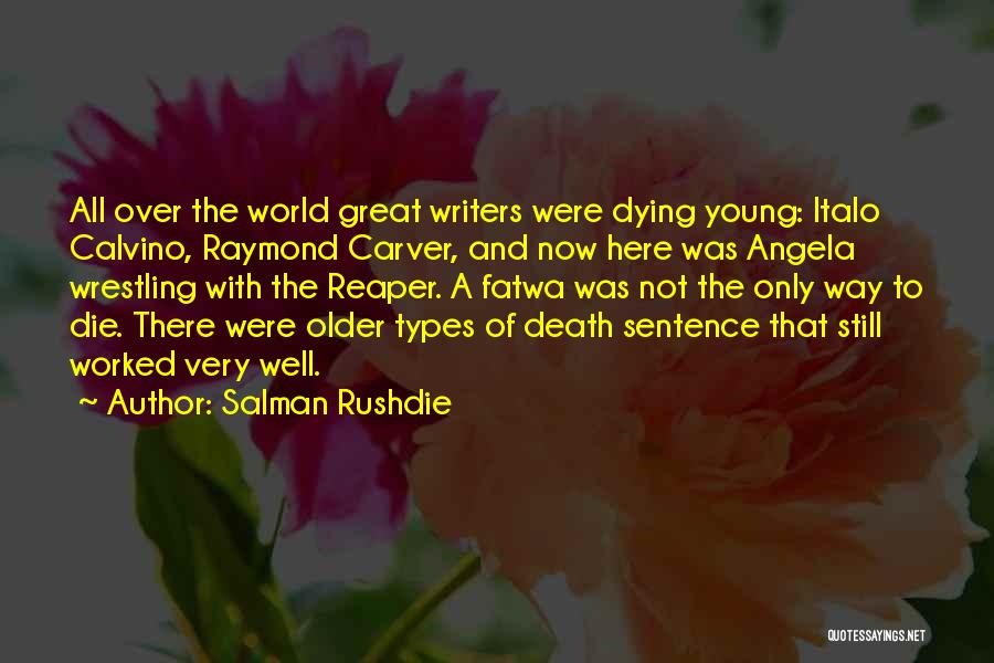 To Young To Die Quotes By Salman Rushdie