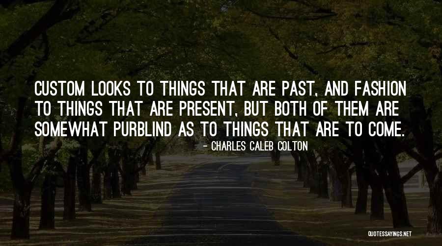 Toadflax South Quotes By Charles Caleb Colton Toadflax South Quotes By Charles Caleb Colton