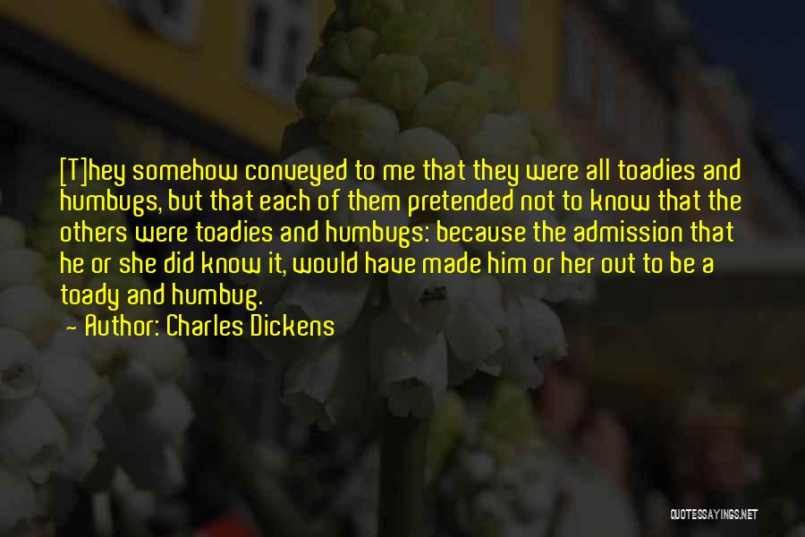Toadies Quotes By Charles Dickens