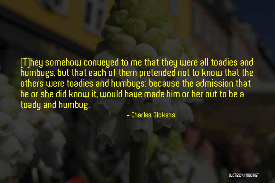 Toadies Quotes By Charles Dickens