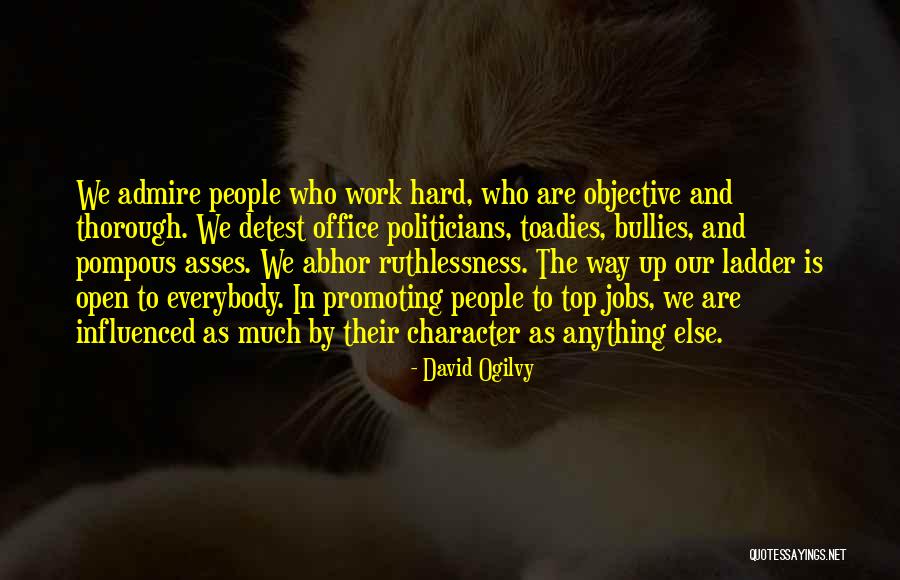 Toadies Quotes By David Ogilvy