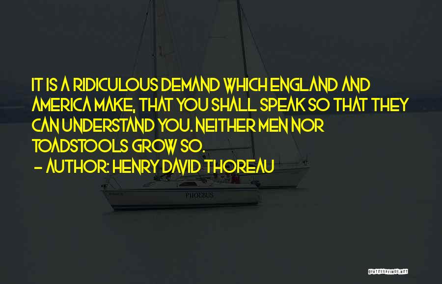 Toadstools Quotes By Henry David Thoreau