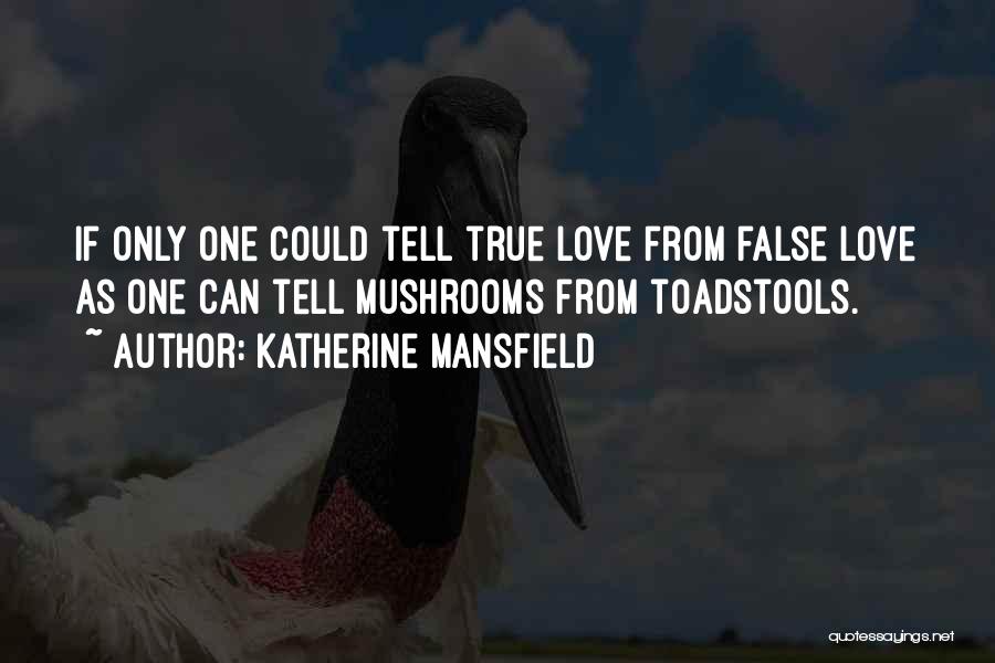 Toadstools Quotes By Katherine Mansfield