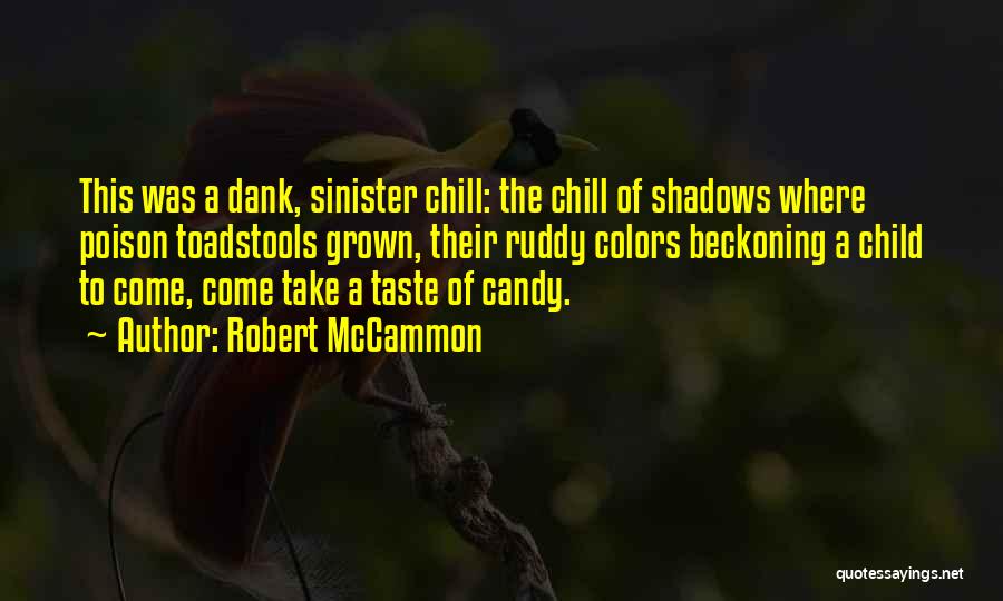 Toadstools Quotes By Robert McCammon