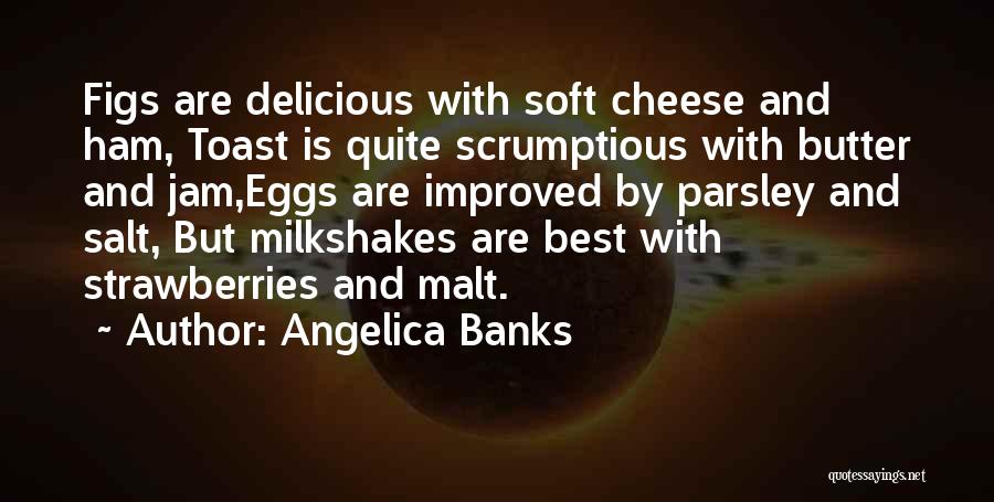 Toast Quotes By Angelica Banks