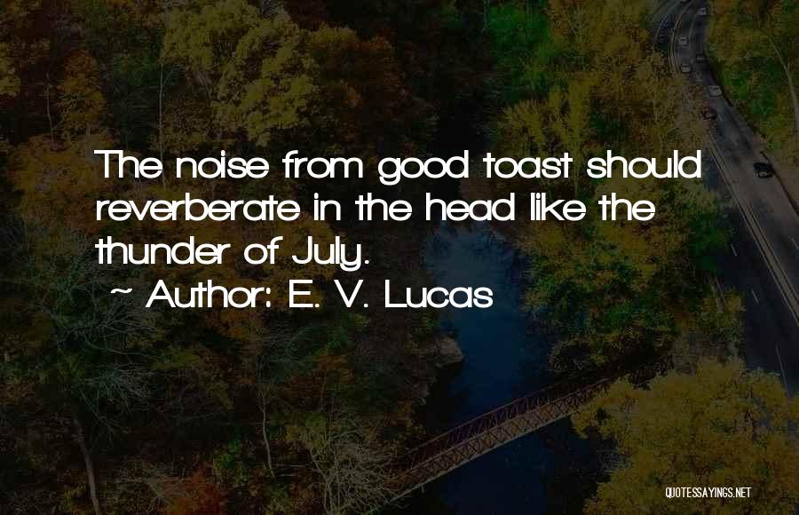 Toast Quotes By E. V. Lucas