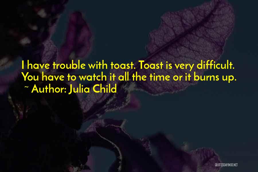 Toast Quotes By Julia Child