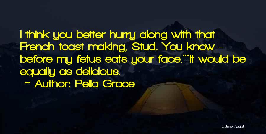 Toast Quotes By Pella Grace