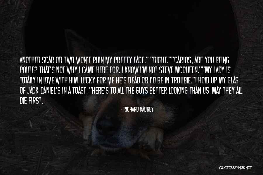 Toast To Love Quotes By Richard Kadrey Toast To Love Quotes By Richard Kadrey