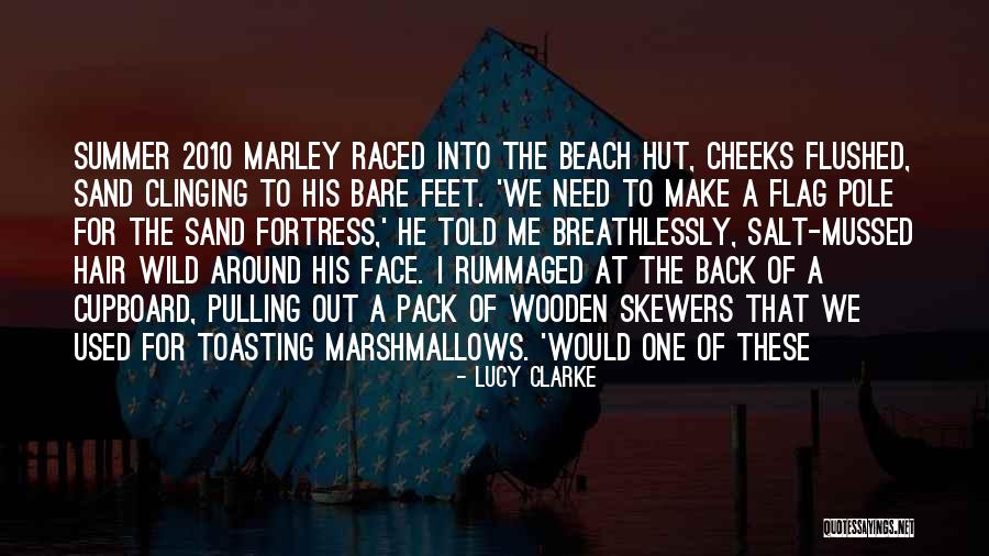 Toasting Marshmallows Quotes By Lucy Clarke Toasting Marshmallows Quotes By Lucy Clarke