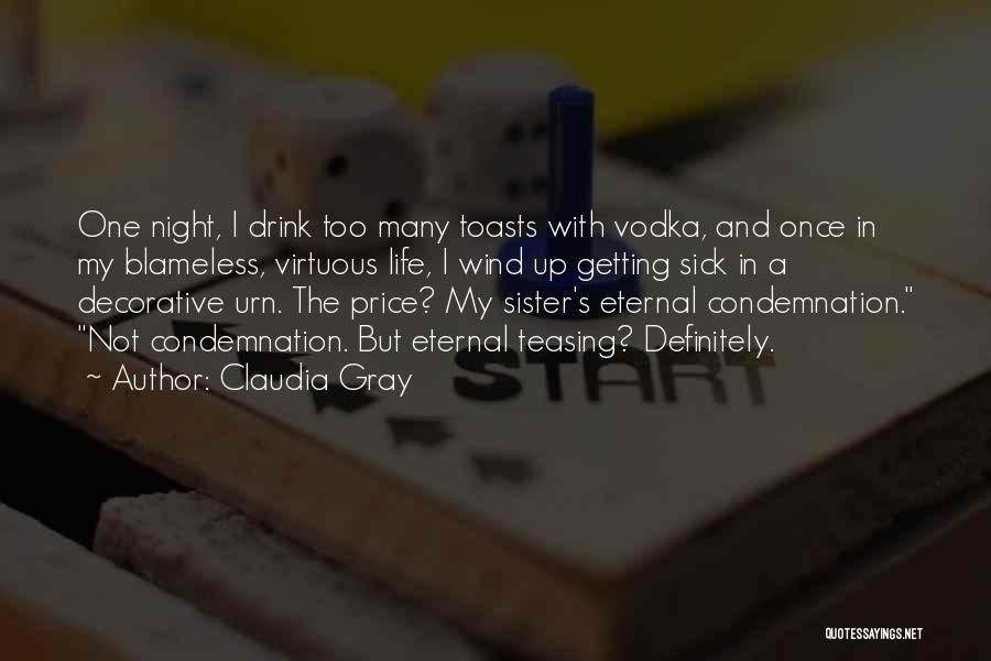 Toasts Quotes By Claudia Gray