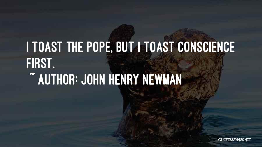 Toasts Quotes By John Henry Newman