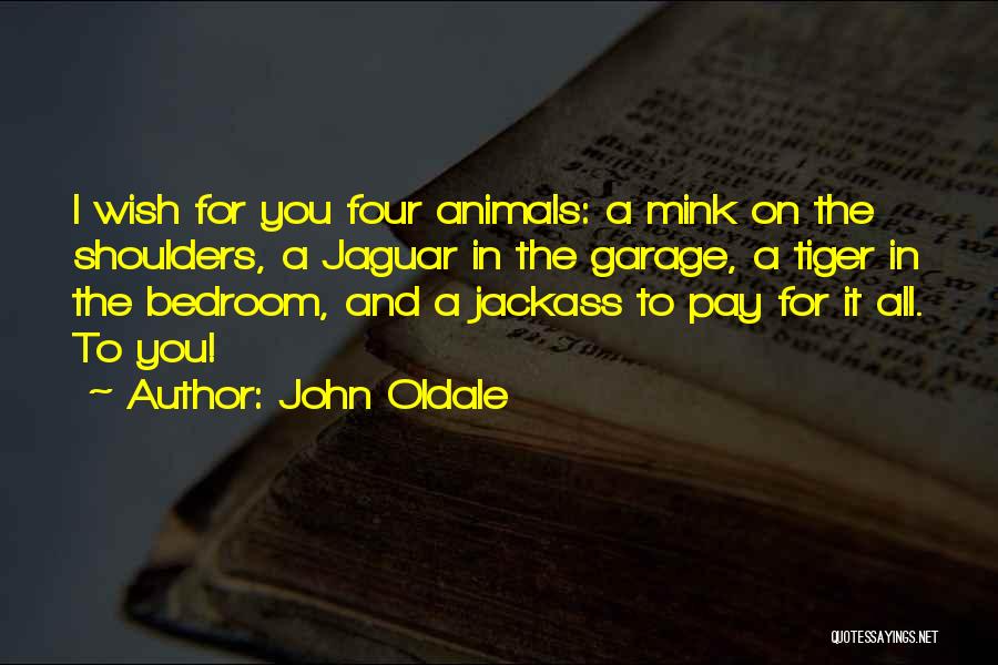 Toasts Quotes By John Oldale