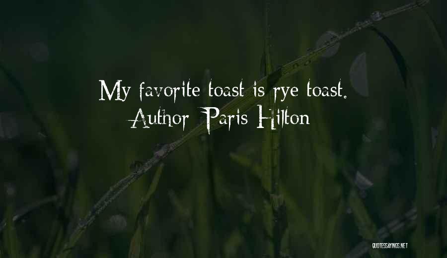 Toasts Quotes By Paris Hilton