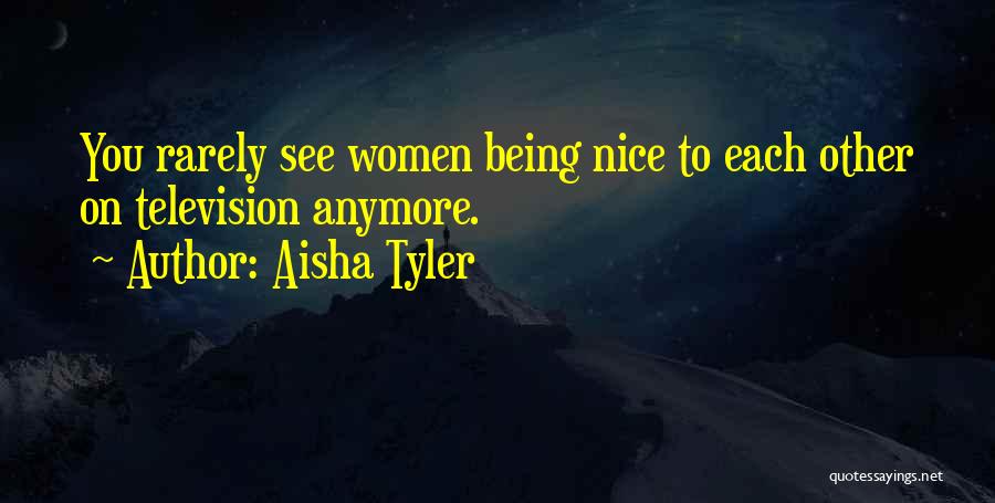 Toataimed Quotes By Aisha Tyler