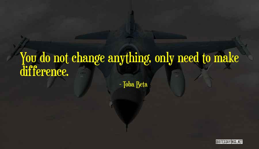 Toba Quotes By Toba Beta Toba Quotes By Toba Beta