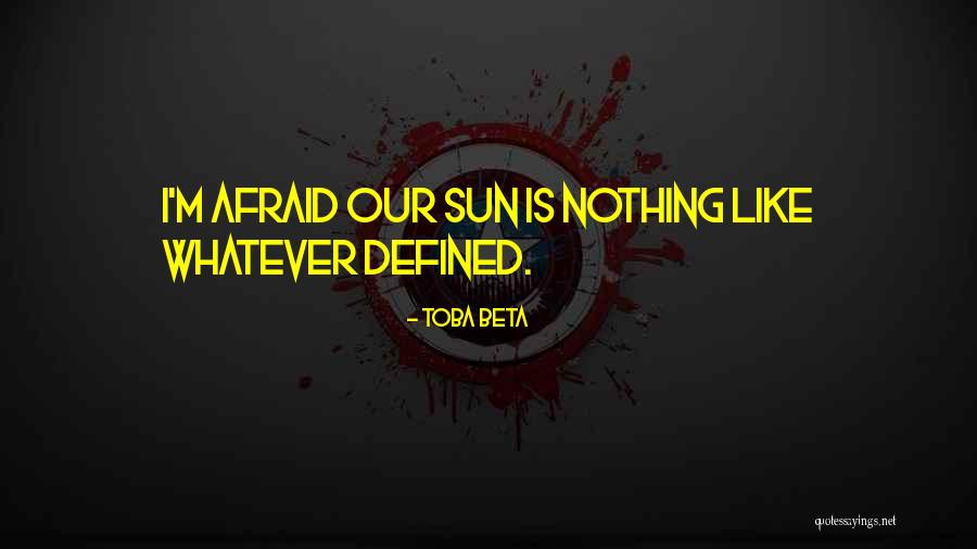 Toba Quotes By Toba Beta Toba Quotes By Toba Beta