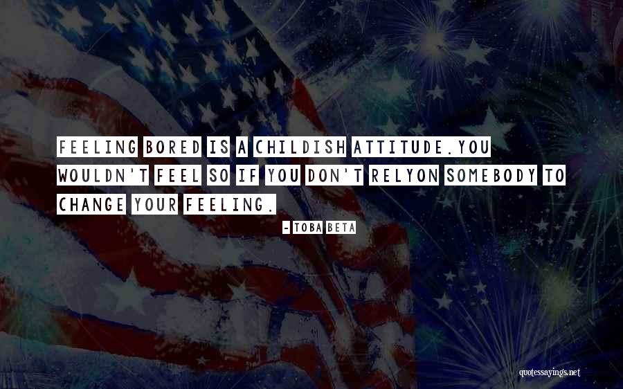 Toba Quotes By Toba Beta Toba Quotes By Toba Beta