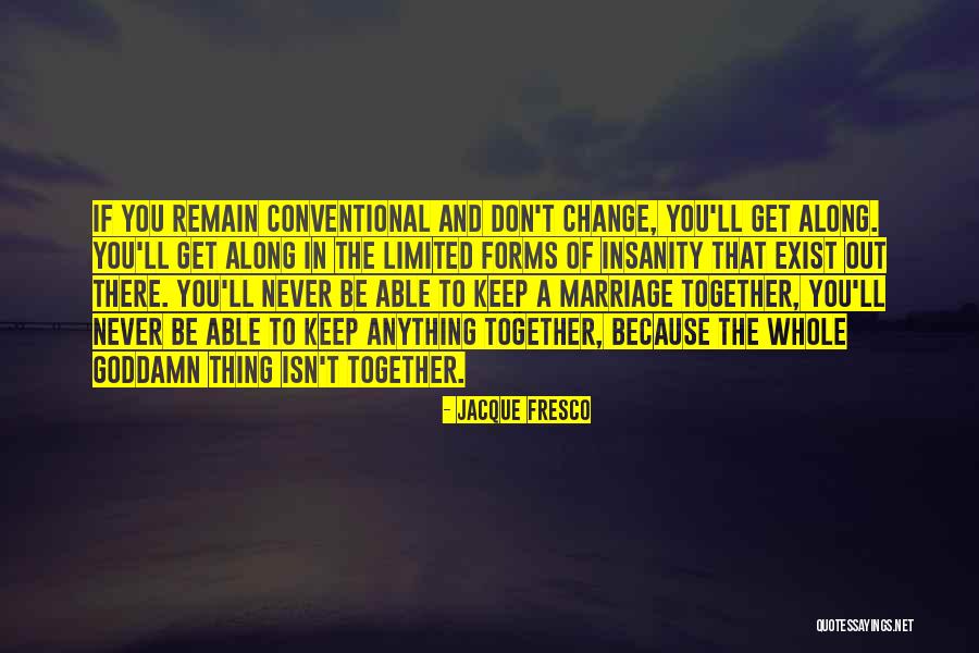 Toba Tek Singh Quotes By Jacque Fresco Toba Tek Singh Quotes By Jacque Fresco