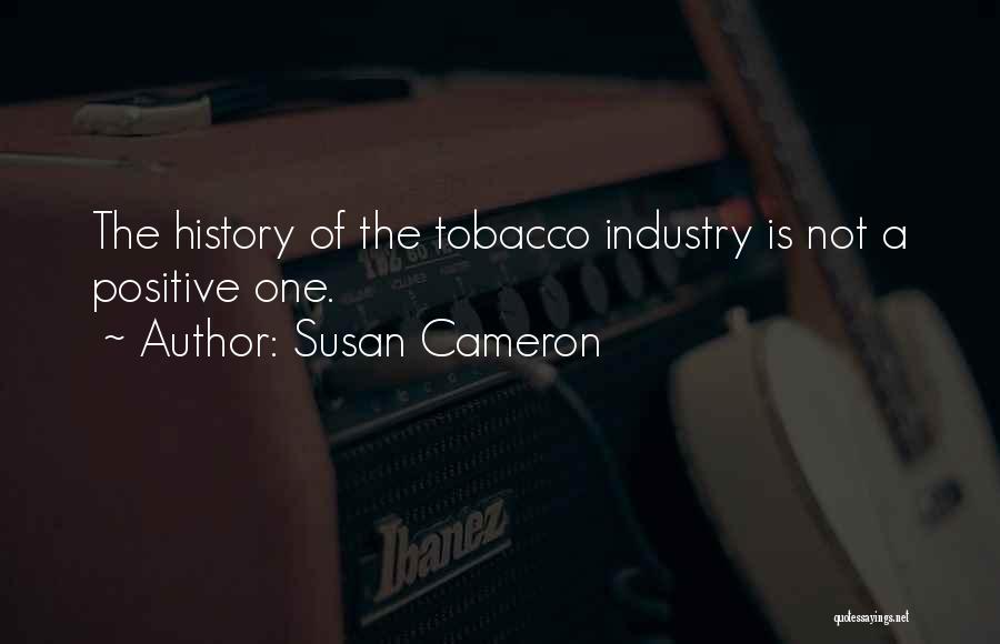 Tobacco Industry Quotes By Susan Cameron