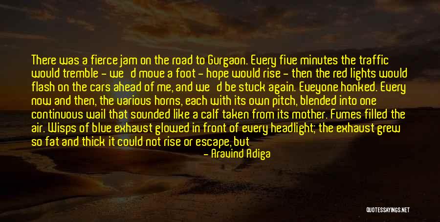 Tobacco Road Quotes By Aravind Adiga Tobacco Road Quotes By Aravind Adiga