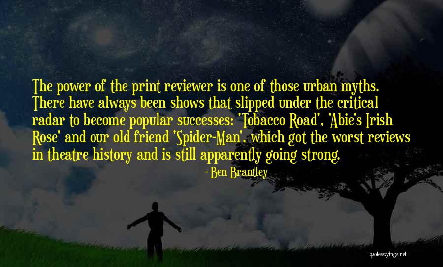 Tobacco Road Quotes By Ben Brantley Tobacco Road Quotes By Ben Brantley