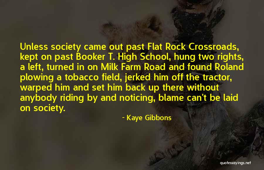 Tobacco Road Quotes By Kaye Gibbons Tobacco Road Quotes By Kaye Gibbons