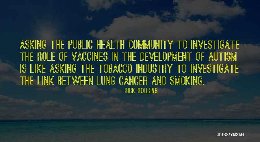 Tobacco Smoking Quotes By Rick Rollens Tobacco Smoking Quotes By Rick Rollens