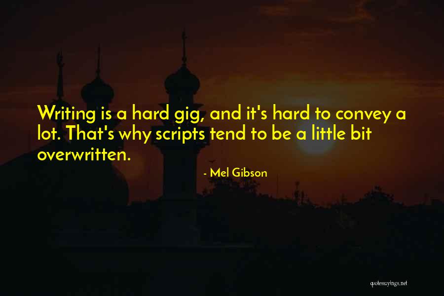 Tobaski Quotes By Mel Gibson Tobaski Quotes By Mel Gibson