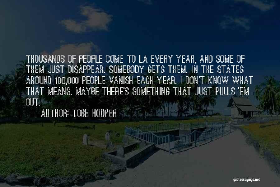 Tobe Hooper Quotes 80082