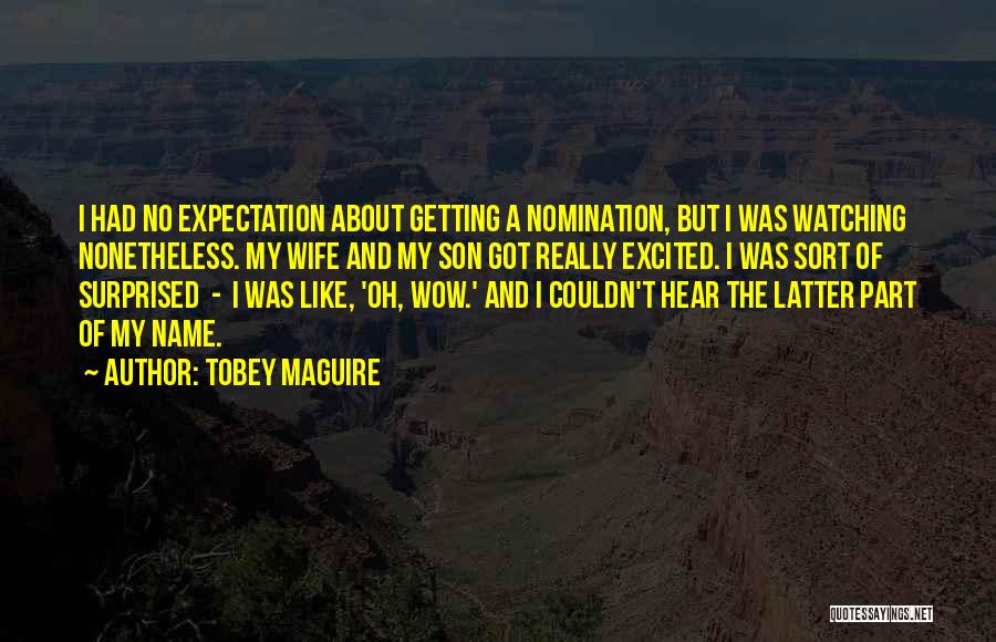 Tobey Maguire Quotes 1144970