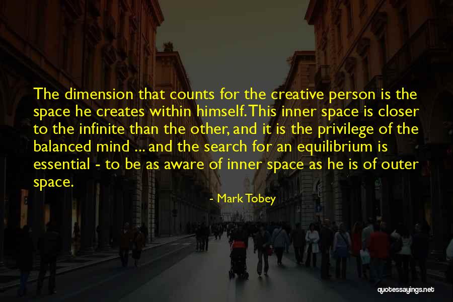 Tobey Quotes By Mark Tobey Tobey Quotes By Mark Tobey