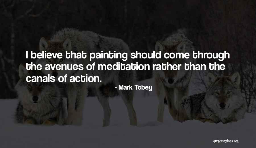 Tobey Quotes By Mark Tobey Tobey Quotes By Mark Tobey