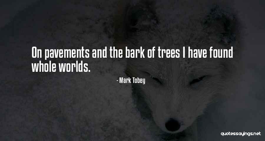 Tobey Quotes By Mark Tobey Tobey Quotes By Mark Tobey