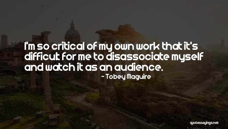 Tobey Quotes By Tobey Maguire Tobey Quotes By Tobey Maguire