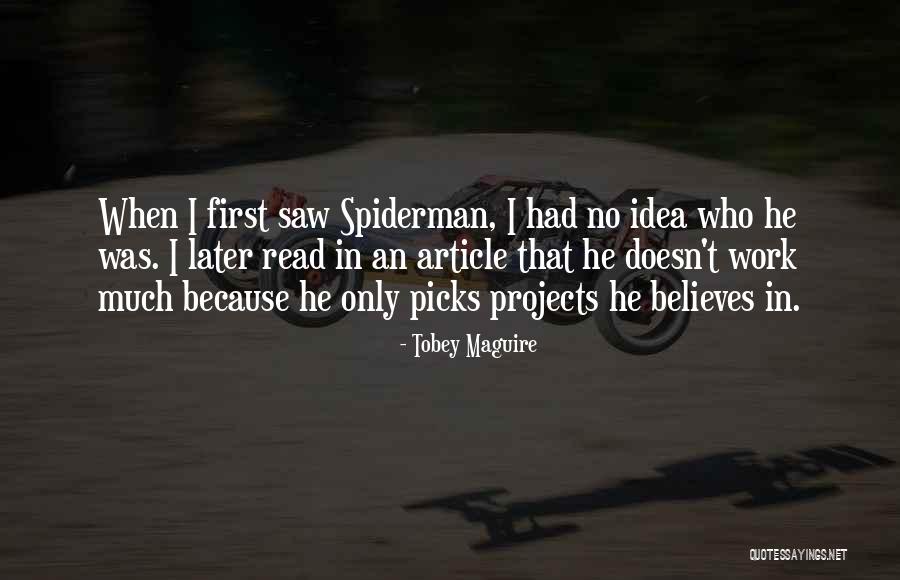 Tobey Quotes By Tobey Maguire Tobey Quotes By Tobey Maguire
