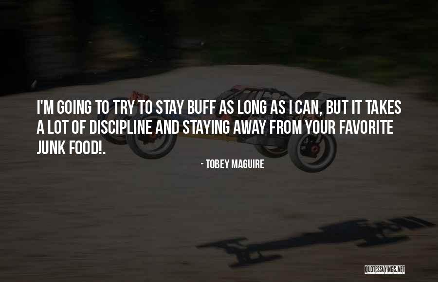 Tobey Quotes By Tobey Maguire Tobey Quotes By Tobey Maguire