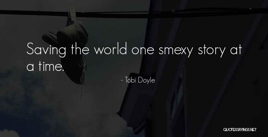 Tobi Doyle Quotes 2240496 Tobi Doyle Quotes 2240496