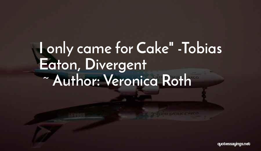 Tobias Eaton Quotes By Veronica Roth