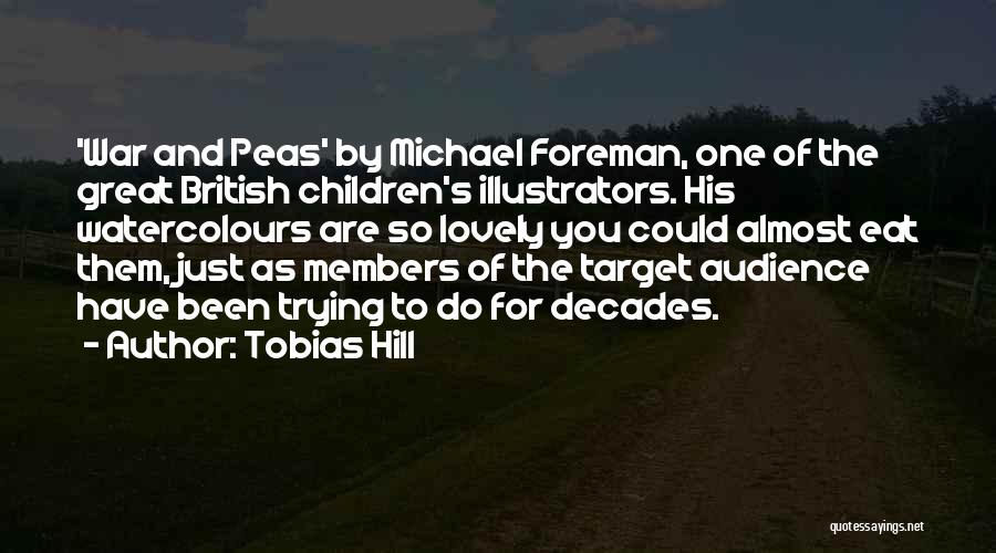 Tobias Hill Quotes 460850