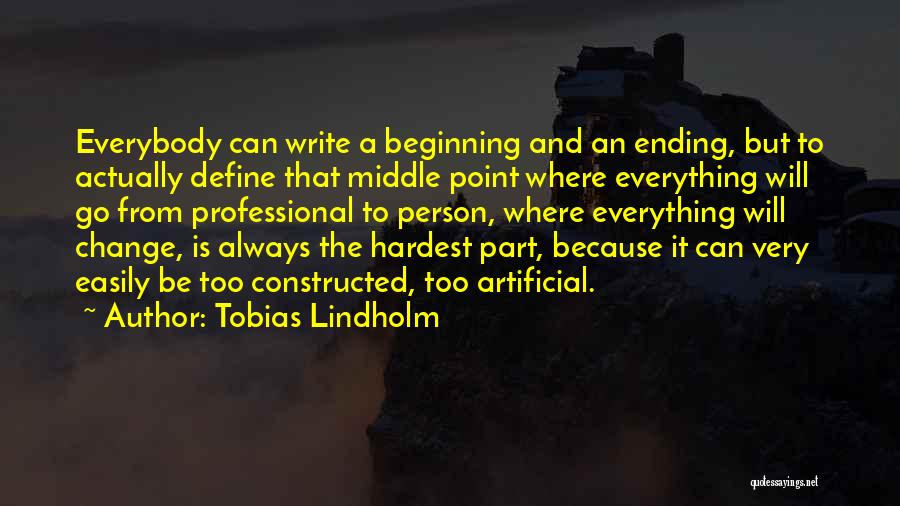 Tobias Lindholm Quotes 1203740