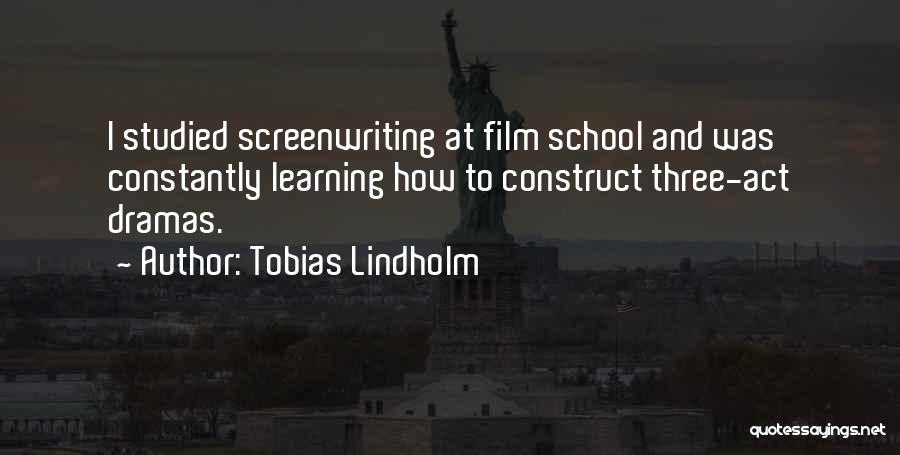 Tobias Lindholm Quotes 1567649