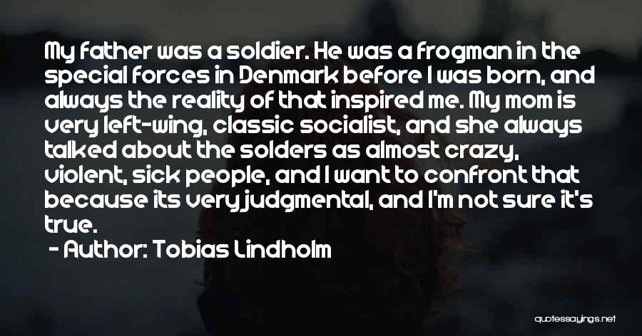 Tobias Lindholm Quotes 1591869