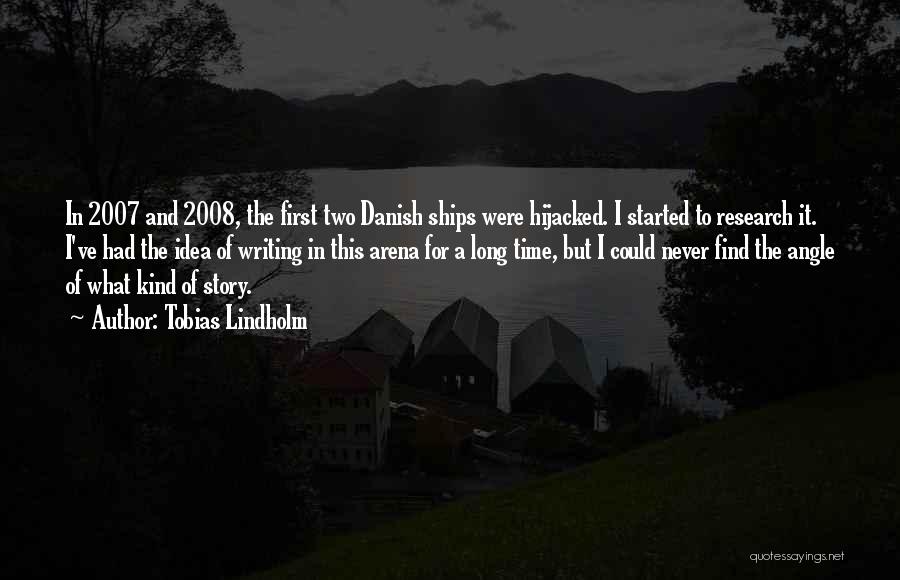 Tobias Lindholm Quotes 224739