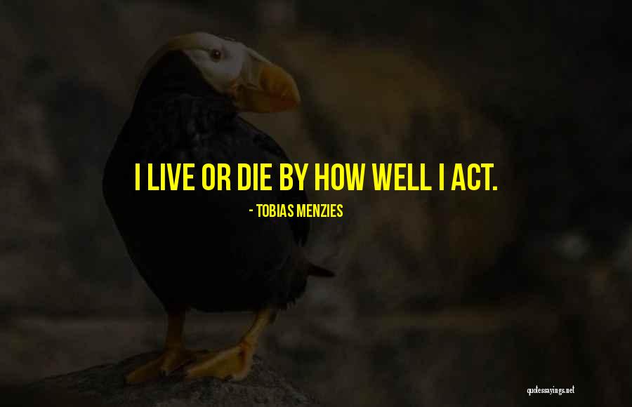 Tobias Menzies Quotes 333326 Tobias Menzies Quotes 333326