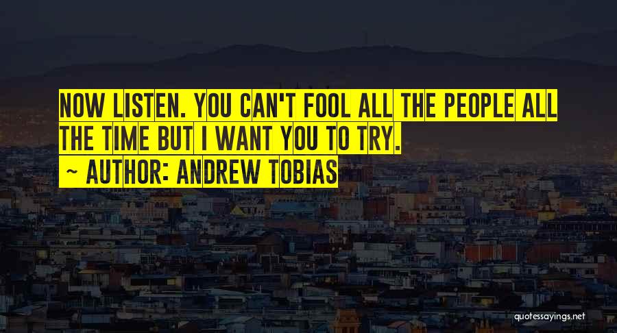 Tobias Quotes By Andrew Tobias